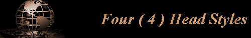 Four ( 4 ) Head Styles